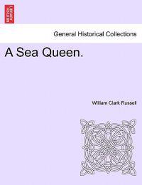 A Sea Queen.