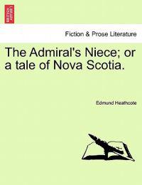 Kirjan kansi "The Admiral's Niece; Or a Tale of Nova Scotia."
