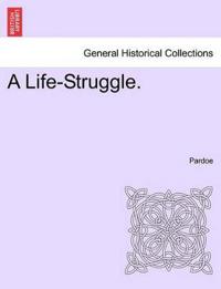 A Life-Struggle.