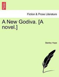A New Godiva. [A Novel.]