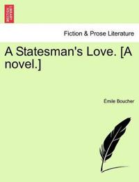 A Statesman's Love. [A Novel.]