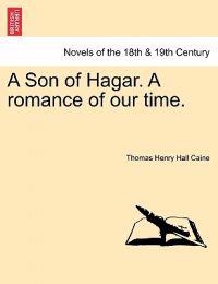 Bokomslag för "A Son of Hagar. a Romance of Our Time."