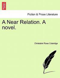 A Near Relation. a Novel.