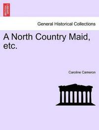 A North Country Maid, Etc.