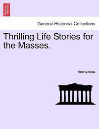 Bokomslag for "Thrilling Life Stories for the Masses."