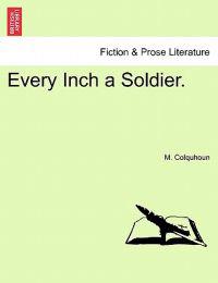 Every Inch a Soldier.