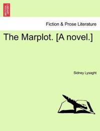 The Marplot. [A Novel.]