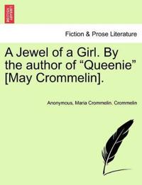 Kirjan kansi "A Jewel of a Girl. by the Author of "Queenie" [May Crommelin]."