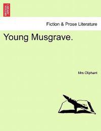 Young Musgrave.