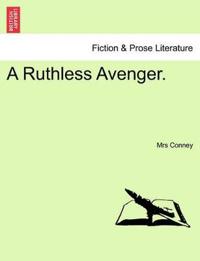 A Ruthless Avenger.