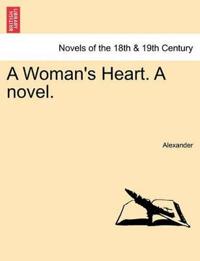 Bokomslag for "A Woman's Heart. a Novel."