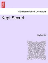 Kept Secret.