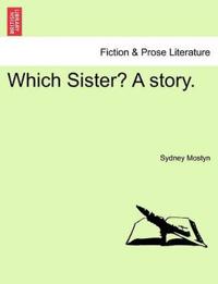 Which Sister? a Story.