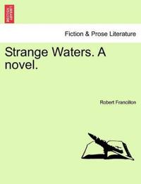 Strange Waters. a Novel.