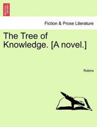 The Tree of Knowledge. [A Novel.]