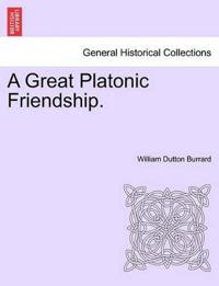A Great Platonic Friendship.