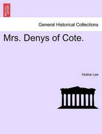 Mrs. Denys of Cote, Vol. II