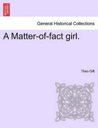 A Matter-Of-Fact Girl.