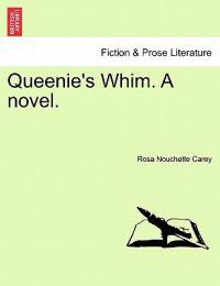 Bokomslag for "Queenie's Whim. a Novel."