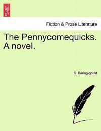 Bokomslag for "The Pennycomequicks. a Novel."