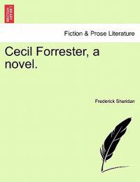 Cecil Forrester, a Novel.