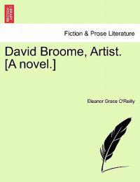 Bokomslag for "David Broome, Artist. [A Novel.]"