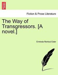 Bokomslag for "The Way of Transgressors. [A Novel.]"