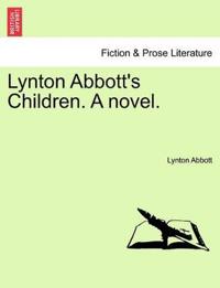 Bokomslag for "Lynton Abbott's Children. a Novel."