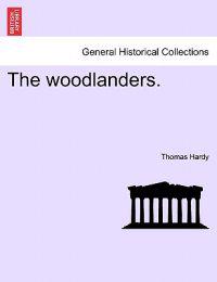The Woodlanders. Vol. II.