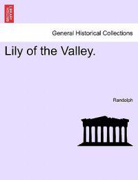 Lily of the Valley. Vol. II.