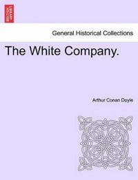 The White Company. Vol. I