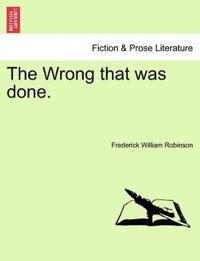 The Wrong That Was Done.