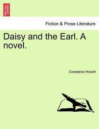 Daisy and the Earl. a Novel.