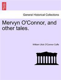 Mervyn O'Connor, and Other Tales.