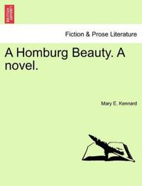 A Homburg Beauty, a Novel
