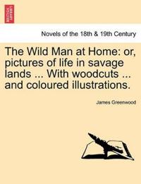 The Wild Man at Home