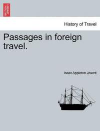 Passages in foreign travel.