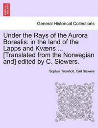 Under the Rays of the Aurora Borealis