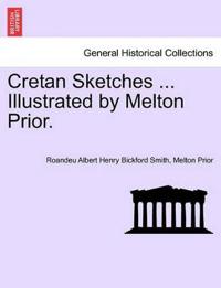 Cretan Sketches ... Illustrated by Melton Prior.