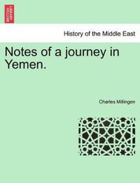 Notes of a Journey in Yemen.