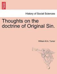 Thoughts on the Doctrine of Original Sin.