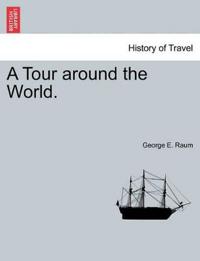 A Tour Around the World.