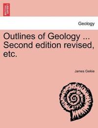 Bokomslag för "Outlines of Geology ... Second Edition Revised, Etc."