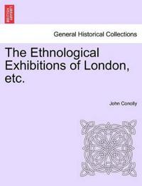 The Ethnological Exhibitions of London, Etc.