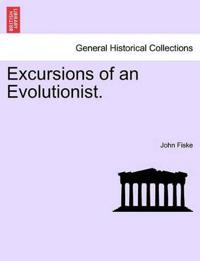 Excursions of an Evolutionist.