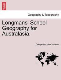 Longmans' School Geography for Australasia.