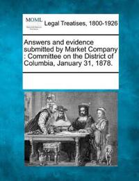 Answers and Evidence Submitted by Market Company