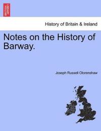Notes on the History of Barway.