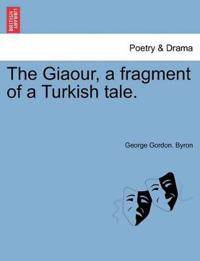 Bokomslag för "The Giaour, A Fragment Of A Turkish Tale."