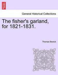 The Fisher's Garland, for 1821-1831.